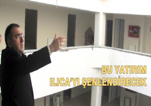 AZİZİYE'DEN ILICA'YI UÇURACAK YATIRIM